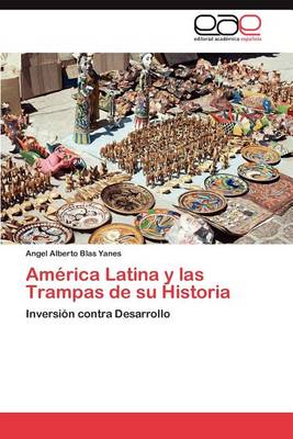 America Latina y Las Trampas de Su Historia (Paperback)