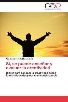 Si, Se Puede Ensenar y Evaluar La Creatividad (Paperback)