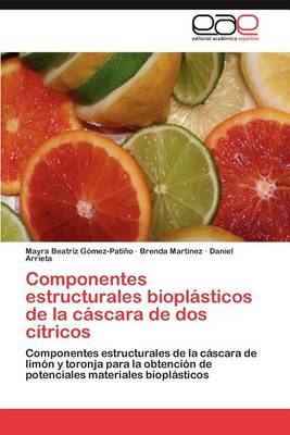 Componentes Estructurales Bioplasticos de la Cascara de DOS Citricos (Paperback)