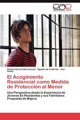 El Acogimiento Residencial Como Medida de Proteccion Al Menor (Paperback)