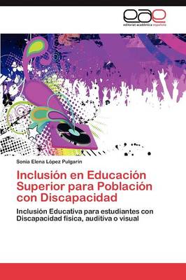 Inclusion En Educacion Superior Para Poblacion Con Discapacidad (Paperback)