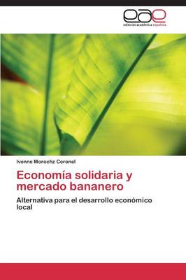 Economia Solidaria y Mercado Bananero (Paperback)