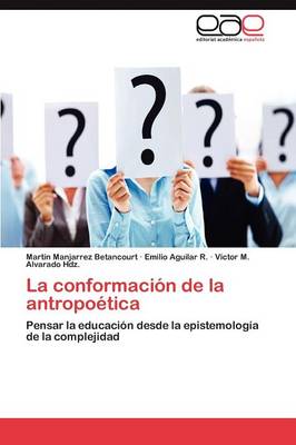 La Conformacion de La Antropoetica (Paperback)
