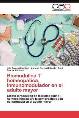 Biomodulina T Homeopatica, Inmunomodulador En El Adulto Mayor (Paperback)