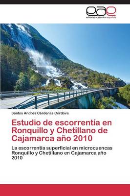 Estudio de Escorrentia En Ronquillo y Chetillano de Cajamarca Ano 2010 (Paperback)