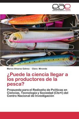 Puede La Ciencia Llegar a Los Productores de La Pesca? (Paperback)