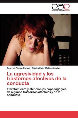 La Agresividad y Los Trastornos Afectivos de La Conducta (Paperback)