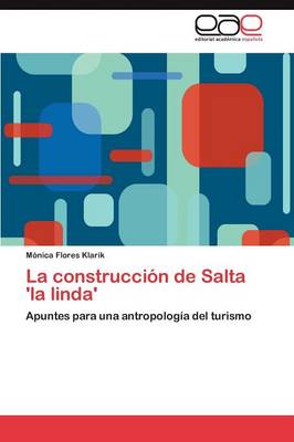 La Construccion de Salta 'la Linda' (Paperback)