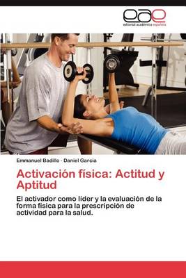 Activacion Fisica: Actitud y Aptitud (Paperback)
