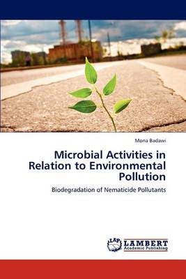 Microbial Activities in Relation to Environmental Pollution (Paperback)