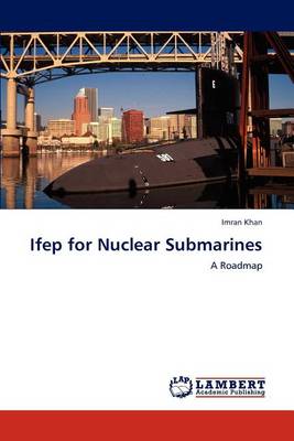 Ifep for Nuclear Submarines (Paperback)