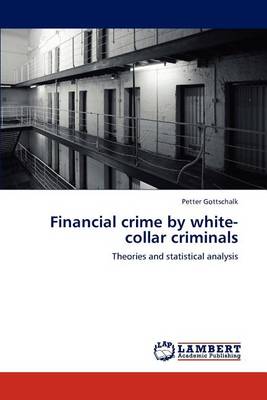 Financial Crime by White-Collar Criminals (Paperback)
