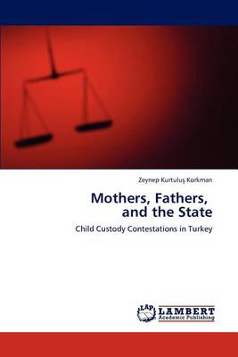 Mothers, Fathers, and the State (Paperback)