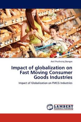 Impact of Globalization on Fast Moving Consumer Goods Industries (Paperback)