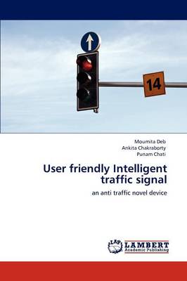 User Friendly Intelligent Traffic Signal (Paperback)