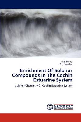 Enrichment of Sulphur Compounds in the Cochin Estuarine System (Paperback)