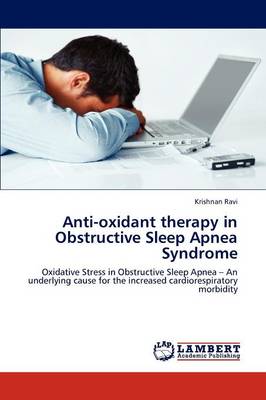 Anti-Oxidant Therapy in Obstructive Sleep Apnea Syndrome (Paperback)