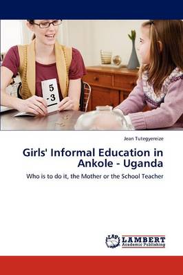 Girls' Informal Education in Ankole - Uganda (Paperback)