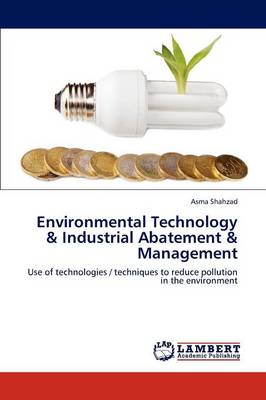 Environmental Technology & Industrial Abatement & Management (Paperback)