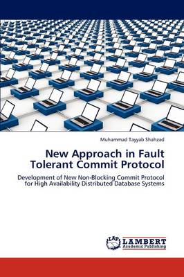 New Approach in Fault Tolerant Commit Protocol (Paperback)