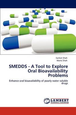 Smedds - A Tool to Explore Oral Bioavailability Problems (Paperback)