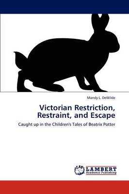 Victorian Restriction, Restraint, and Escape (Paperback)