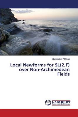 Local Newforms for SL(2, F) Over Non-Archimedean Fields (Paperback)
