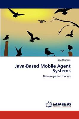 Java-Based Mobile Agent Systems (Paperback)