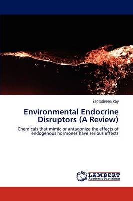 Environmental Endocrine Disruptors (a Review) (Paperback)