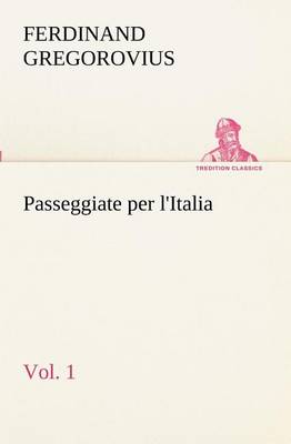 Passeggiate Per L'Italia, Vol. 1 (Paperback)
