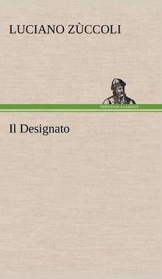 Il Designato (Hardback)