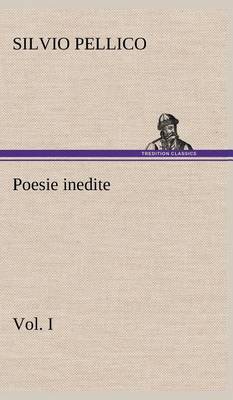Poesie Inedite Vol. I (Hardback)