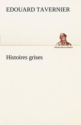 Histoires Grises (Paperback)