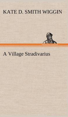 A Village Stradivarius (Hardback)