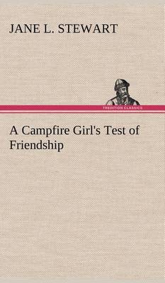 A Campfire Girl's Test of Friendship (Hardback)