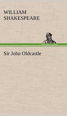 Sir John Oldcastle (Hardback)