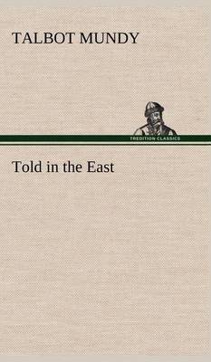 Told in the East (Hardback)