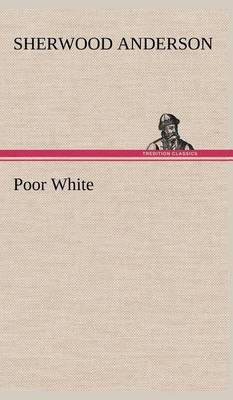 Poor White (Hardback)