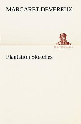 Plantation Sketches (Paperback)
