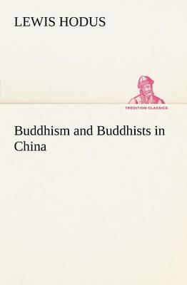 Buddhism and Buddhists in China (Paperback)
