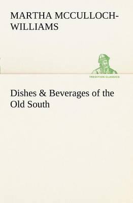 Dishes & Beverages of the Old South (Paperback)