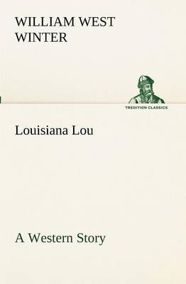 Louisiana Lou a Western Story (Paperback)