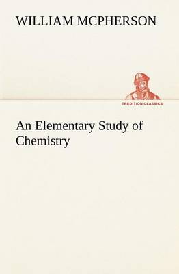 An Elementary Study of Chemistry (Paperback)