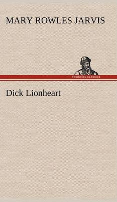 Dick Lionheart (Hardback)