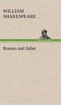 Romeo and Juliet (Hardback)