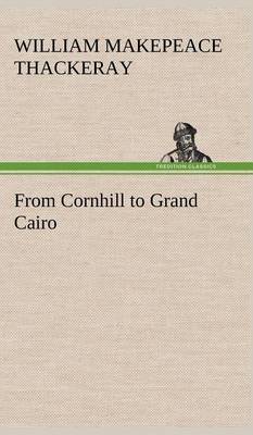 From Cornhill to Grand Cairo (Hardback)