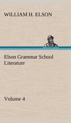 Elson Grammar School Literature V4 (Hardback)
