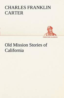 Old Mission Stories of California (Paperback)