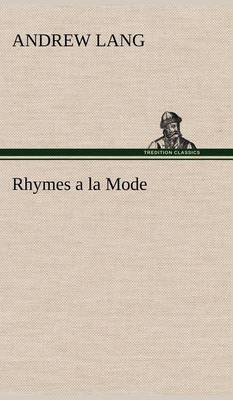Rhymes a la Mode (Hardback)