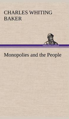 Monopolies and the People (Hardback)